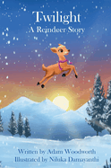 Twilight: A Reindeer Story