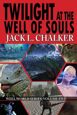 Twilight at the Well of Souls (Well World Saga: Volume 5) - Chalker, Jack L