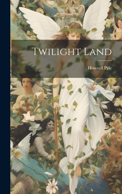 Twilight Land - Pyle, Howard