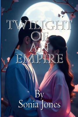 Twilight Of An Empire - Jones, Sonia