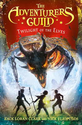 Twilight of the Elves - Clark, Zack Loran, and Eliopulos, Nick