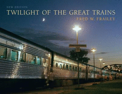 Twilight of the Great Trains, Expanded Edition