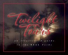 Twilight Tours: The Illustrated Guide to the REAL Forks