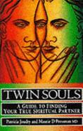 Twin Souls: Guide to Finding Your True Spiritual Partner