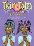 Twin Tales: Sasha & Sophie Go to School