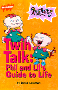 Twin Talk: Phil and Lil's Guide to Life