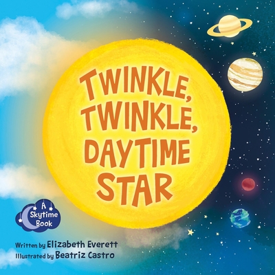 Twinkle, Twinkle, Daytime Star - Everett, Elizabeth