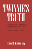 Twinnie's Truth: A tough New York neighborhood taught him lessons about life. Then he became a lawyer.