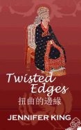Twisted Edges: ...14th Century China as Never Before!
