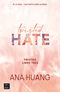 Twisted Hate: l La Odia... Casi Tanto Como La Desea