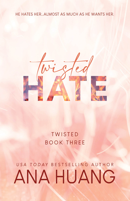 Twisted Hate - Huang, Ana