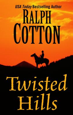 Twisted Hills - Cotton, Ralph W