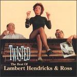 Twisted: The Best of Lambert, Hendricks & Ross