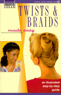 Twists and Braids Made Easy: Creative Ideas - Consumer Guide, and Janssen-Fleischman, Mary Beth