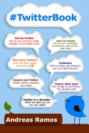 #twitterbook: How to Reallly Use Twitter
