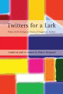 Twitters for a Lark: Poetry of the European Union of Imaginary Authors