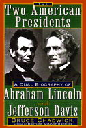 Two American Presidents - Chadwick, Bruce, Ph.D.