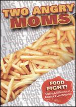 Two Angry Moms - Alex Gunuey; Amy Kalafa