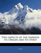 Two Aspects of the Sabbath: Its Origin and Its Spirit