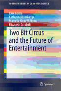 Two Bit Circus and the Future of Entertainment