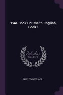 Two-Book Course in English, Book 1