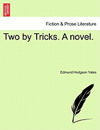 Two by Tricks. a Novel.