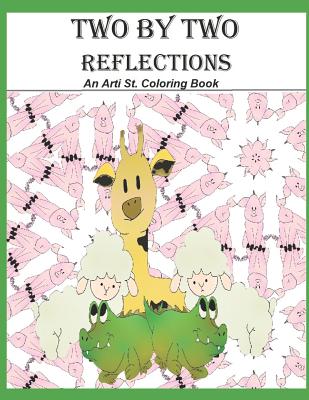 Two by Two Reflections: An Arti St. Coloring Book - Hernandez, Jen