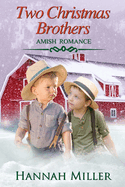 Two Christmas Brothers: Amish Romance
