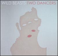 Two Dancers - Wild Beasts