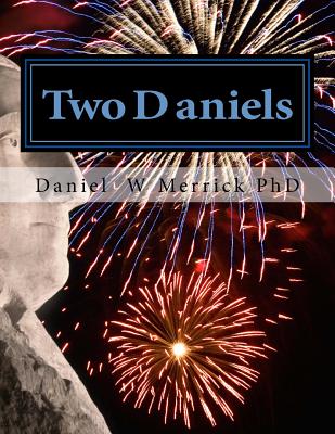 Two Daniels: The Revolutionary lineage of the Lockwood and Merrick lines from Kent County Delaware - Merrick, Daniel W, PhD