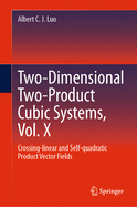 Two-Dimensional Two-Product Cubic Systems Vol.II: Crossing-Linear and Self-Quadratic Product Vector Fields