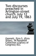 Two Discourses Preached in Arlington-Street Church July 12 and July 19, 1863