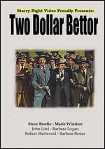 Two Dollar Bettor - Edward L. Cahn