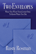 Two Envelopes: What You Want Your Loved Ones To Know When You Die