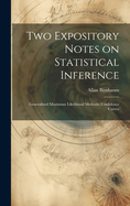 Two Expository Notes on Statistical Inference: Generalized Maximum Likelihood Methods; Confidence Curves