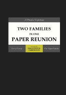 Two Families in One Paper Reunion: A Priceless Experience