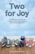 Two for Joy: The Uplifting Story of One Courageous Family