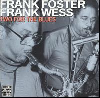 Two for the Blues - Frank Foster with Frank Wess