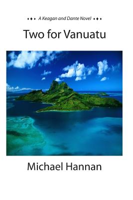 Two for Vanuatu - Hannan, Michael