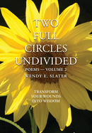 Two Full Circles Undivided: Poems-Volume 2