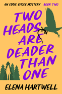 Two Heads Are Deader Than One