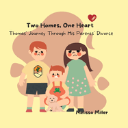 Two Homes, One Heart: Thomas' Journey Through His Parents' Divorce