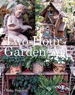 Two-Hour Garden Art