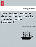 Two hundred and nine days; or the Journal of a Traveller on the Continent. - Hogg, Thomas Jefferson