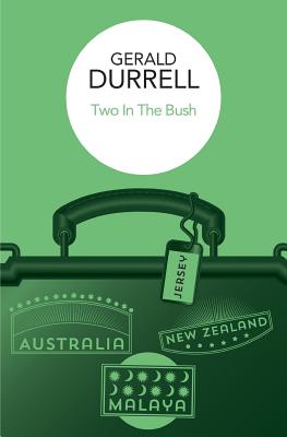 Two in the Bush by Gerald Durrell