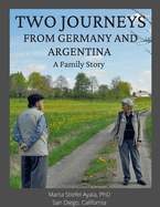 Two Journeys From Germany and Argentina: A Family Story