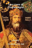 Two Lives of Charlemagne - Einhard, and The Monk of St. Gall