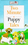 Two minute puppy tales