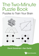 Two-Minute Puzzle Book, The: Puzzles to Train Your Brain