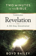Two Minutes in the Bible Through Revelation: A 90-Day Devotional